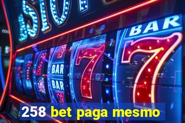 258 bet paga mesmo